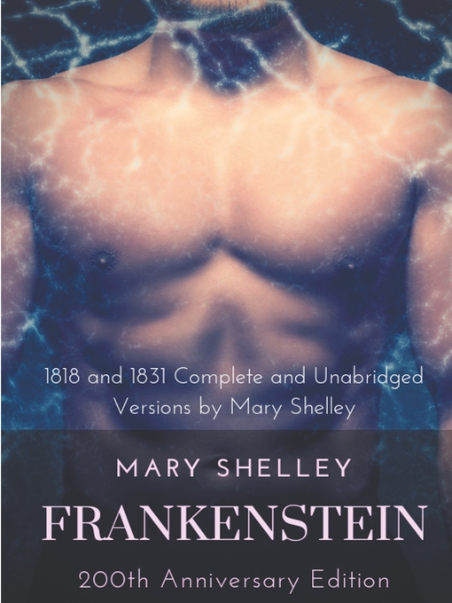 Title details for Frankenstein or the Modern Prometheus --The 200th Anniversary Edition by Mary Shelley - Available